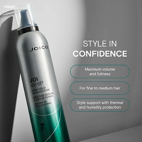 Image 2 - A silver and green can of JOICO JOI WHIP Firm Hold Design Foam hair mousse with a clear cap, showing text JOICO JOI WHIP FIRM HOLD DESIGN FOAM MOUSSE DESIGN À TENUE FERME MOUSSE DE FIJACIÓN FIRME 7, is next to text STYLE IN CONFIDENCE Maximum volume and fullness For fine to medium hair Style support with thermal and humidity protection.