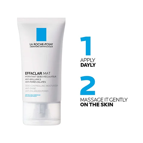 A white tube of La Roche-Posay Effaclar Mat moisturizer is displayed, with instructions that say 1 APPLY DAILY and 2 MASSAGE IT GENTLY ON THE SKIN.