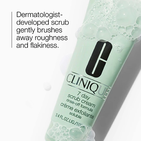 Image 1 - A light green tube of Clinique 7 Day scrub cream with bubbles surrounding it, featuring text that reads Dermatologist-developed scrub gently brushes away roughness and flakiness, along with a product description that includes scrub cream, rinse-off formula, crème exfoliante, and 3.4 FL OZ LIQ 100 mL.
Image 2 - A close-up view of small, transparent silica granules in a petri dish with the text Silica helps provide gentle exfoliation.
Image 3 - A table on a light green background listing ingredients that are free from a product, marked with an x next to fragrance, gluten, drying alcohol, sodium lauryl sulfate, and sodium laureth sulfate.