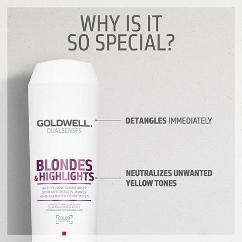 image 1, why is it so special? detangles immediately. neutralises unwanted yellow tones. image 2, did you know? luminescine enriched formula for brilliant shine. image 3, detangles immediately. neutralises unwanted yellow tones. image 3, complete your hair care routine. blondes and highlights routine. anti yellow shampoo and conditioner and a 60 second treatment.