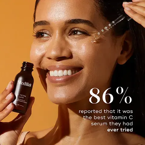 Image 1, BEFORE 86% AFTER 4 WEEKS reported that it was the best Vitamin C serum O they had ever tried' Medik8 CITETRA LUKE Image 2, C-TETRA vs. C-TETRA LUXE NEW TO VITAMIN C? Medik8 Medik8 C-TETRA LUXE 2x 2X MORE Vitamin C than C-Tetra HAVE SENSITIVE SKIN? Ultra-gentle formula for radiant-looking skin C-TETRA SUPERCHARGED RESULTS For clinical brightening & nourishing power Image 3, AM Mediks HOW TO LAYER Mediks Mediks Mediks CLEANSE TONE VITAMIN C SUNSCREEN EXPERT ADVICE: Follow with vitamin A as part of your evening routine to maintain maximum age-defying results. Image 4, THE CSA PHILOSOPHYR Medik8's clinically proven skincare approach that addresses 90% of anti-ageing skincare needs in just 3 simple steps. BRIGHTENS for glowing skin PROTECTS RENEWS for youthful skin for perfected skin Medik8 + Medik8 + Mediks VITAMIN C SUNSCREEN VITAMIN A ✡AM ✡AM PM. image 5, clinically proven to give skin a healthy glow after just 1 use. reduce the look of wrinkles and dark spots. strengthen the skin's natural barrier.