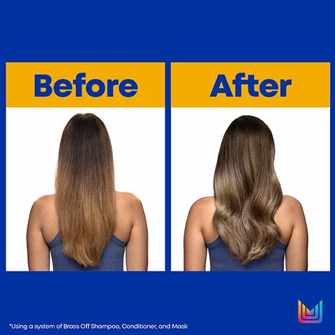 Image 1, before and after. Image 2, softens and hydrates, helps to neutralise orange tones in light brunettes, colour protecting formula. image 3, brass off before and after. helps to neutralise brassy orange undertones. cleanse with blue shampoo. nourish with hydrating conditioner. tone with neutralising mask. Image 4, new look same great formula