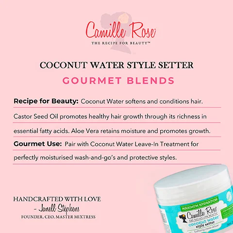 Image 1 - A promotional image for Camille Rose brand featuring the text Coconut Water Style Setter Gourmet Blends on a pink background, with descriptions of the beauty recipe and gourmet use, and a jar of the product in the bottom right corner, along with the text Handcrafted with Love - Janell Stephens Founder, CEO, Master Mixtress.