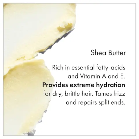 Image 1, shea butter, rich in essential fatty acids and vitamin A and E. Provides extreme hydration for dry, brittle hair. Tames frizz and repairs split ends. Image 2, monoi flower, from french polynedia, packed with vitamin E, deeplu conditions and helps heal damage from within. Repairs breakage and adds luster.