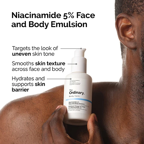 Image 2 - A person with dark skin, wearing a dark top, holds a white pump bottle of The Ordinary skincare product, with the image featuring the text Niacinamide 5% Face and Body Emulsion, Targets the look of uneven skin tone, Smooths skin texture across face and body, Hydrates and supports skin barrier, and the product bottle itself displays Clinical Formulations with Integrity, Formulations Cliniques Empreintes DIntégrité, The Ordinary, Body Care, Niacinamide 5% Face and Body Emulsion, A Multi-Functional Formula for Brighter Skin, Émulsion Visage et Corps à la Niacinamide 5%, Une Formule Multifonctionnelle pour un Teint Plus Lumineux. Image 3 - A split image shows a persons skin around the eye and upper cheek area, with the left side labelled Before displaying visible fine lines and an uneven skin tone, and the right side labelled After 12 weeks showing smoother skin with reduced lines and improved tone, accompanied by a footnote stating Clinical testing on 49 panelists using the product 2x/day for 12 weeks. Image 4 - White cream with swirled texture features the text: Features a 5% concentration of niacinamide to target the look of dark spots, feel of skin texture, and dryness. Image 5 - A white pump bottle of The Ordinary Niacinamide 5% Face and Body Emulsion is displayed on a light background with subtle shadows, featuring prominent text that reads Ingredient Spotlight: Niacinamide, Niacinamide 5% Face and Body Emulsion, Interrupts factors that can contribute to uneven skin tone and dullness, Promotes key skin components that make up a healthy skin barrier, and text on the bottle stating Clinical Formulations with Integrity, Formulations Cliniques Empreintes dIntégrité, The Ordinary, Body Care, Niacinamide 5% Face and Body Emulsion, A Multi-Functional Formula for Brighter Skin, Émulsion Visage et Corps à la Niacinamide 5%, Une Formule Multifonctionnelle pour un Teint Plus Lumineux. Image 6 - Close-up of a persons dark skin with a swirl of white cream product and the visible text A gentle and effective formula. Tested on all skin tones and types.