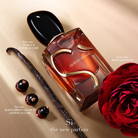 Image 1 - A Giorgio Armani perfume bottle, dark red with gold accents, is shown with a vanilla bean, blackcurrants, and a red rose, featuring the text GIORGIO ARMANI, Top note - BLACKCURRANT NECTAR & SAFFRON ACCORD, Base note - VANILLA & LEATHER ACCORD, Heart note - ROSE DAMASCENA, and Sì the new parfum. Image 2 - The image shows three Giorgio Armani Sì perfume bottles with black caps and gold decorative elements, containing liquids ranging from light peach to deep reddish-amber, accompanied by descriptive text: Sì Eau De Parfum FRUITY FLORAL LONG-LASTING EVERYDAY ELEGANCE Blackcurrant nectar Rose de Mai & Freesia accord Patchouli & Musk Intensity two filled circles; EDP Intense AMBERY FLORAL LONG-LASTING TRAIL DAY-TO-NIGHT Blackcurrant Nectar Damascena Rose & Davana Vanilla & Black Tea Intensity three filled circles; PARFUM FRUITY-AMBERY GOURMAND HEAD-TURNING FRAGRANCE DAY-TO-NIGHT CHIC Blackcurrant Nectar & Saffron accord Damascena Rose absolute Vanilla & Leathery accord Intensity four filled circles.